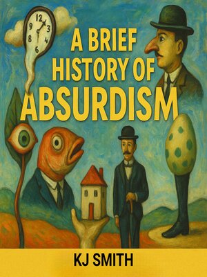 cover image of A Brief History of Absurdism